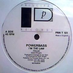 Powerbass - I'm The Law - Principal Records