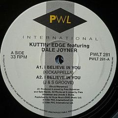 Kuttin Edge Featuring Dale Joyner - I Believe In You - Pwl International