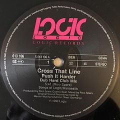 Cross That Line - Push It Harder - Logic records