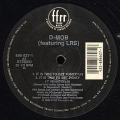 D-Mob Featuring Lrs & D.C.Sarome - It Is Time To Get Funky - Ffrr