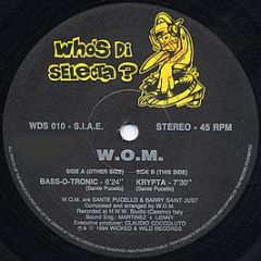 W.O.M. - Bass-O-Tronic / Krypta - Whos Di Selecta