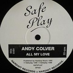 Andy Colver - All My Love - Safeplay