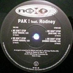 Pak! Feat. Rodney - We Don't Stop - Next Records