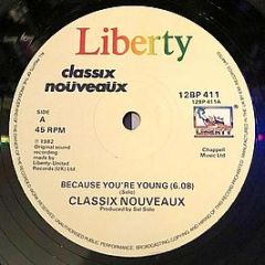 Classix Nouveaux - Because You're Young - Liberty