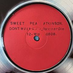 Sweet Pea Atkinson - Don't Walk Away / Dance Or Die - Ze Records