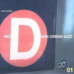 Justice Presents - Modern Urban Jazz 01 - Creative Wax