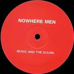 Nowhere Men - Music And The Sound - Fabric 