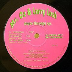 Mr. Oz & Larry Lush - Psyco Therapy EP - Lush Recordings