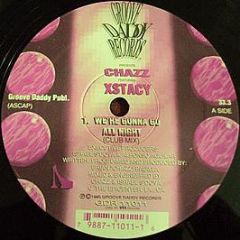 Chazz Featuring Xstacy - We're Gonna Go All Night - Groove Daddy Records