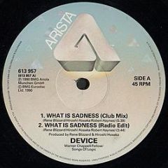 Device - What Is Sadness - Arista