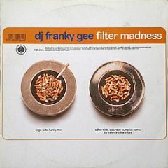 DJ Franky Gee - Filter Madness - Mantra Vibes