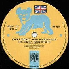 Cash Money & Marvelous - The Mighty Hard Rocker - Sleeping Bag Records