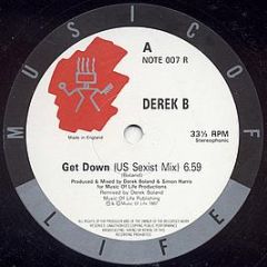 Derek B - Get Down - Music Of Life