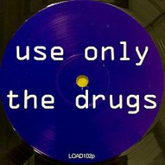 Attention Deficit - Use Only The Drugs / Use Only The Music - Loaded Records