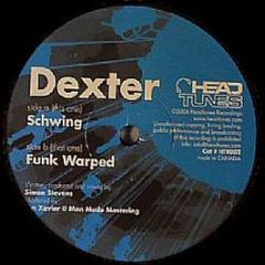 Dexter - Schwing / Funk Warped - Headtunes Recordings