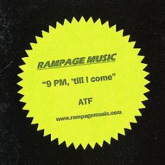 ATF - 9pm Till I Come - Rampage Music