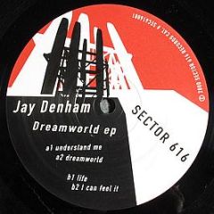 Jay Denham - Dreamworld EP - Sector 616
