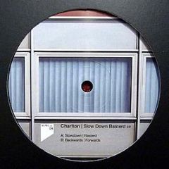 Charlton - Slow Down Basterd EP - M_REC LTD
