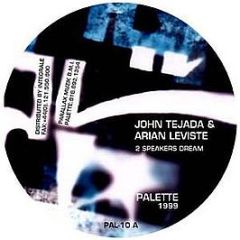 John Tejada & Arian Leviste - 2 Speakers Dream - Palette Recordings