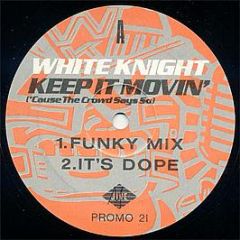 White Knight - Keep It Movin' (Cause The Crowd Says So) - Jive