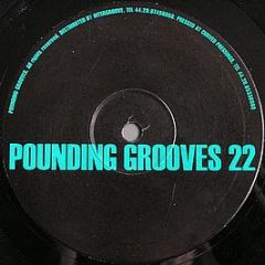 Pounding Grooves - Pounding Grooves 22 - Pounding Grooves