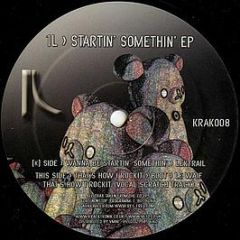 1L - Startin' Somethin' EP - [k]rack-troni[k]