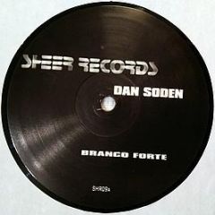 Dan Soden - Branco Forte - Sheer Recordings