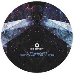 30Drop - Vacuum Geometry EP - 30D Records