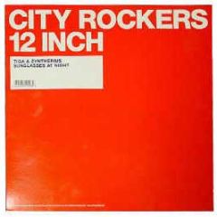 Tiga & Zyntherius - Sunglasses At Night - City Rockers
