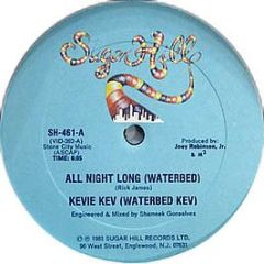 Kevie Kev (Waterbed Kev) - All Night Long (Waterbed) - Sugar Hill Records