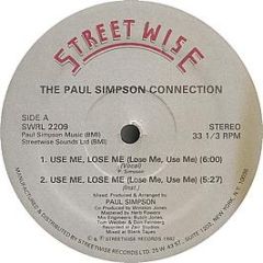 Paul Simpson Connection - Use Me, Lose Me (Lose Me, Use Me) - Streetwise