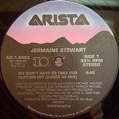 Jermaine Stewart - We Don't Have To Take Our Clothes Off - Arista