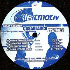 Urban Bushmen - Casablanca Remixes - Leitmotiv