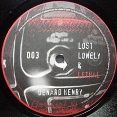 Denard Henry - Lost, Lonely & Lethal - Cipher Records