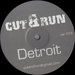 Cut & Run - Detroit - Cut & Run