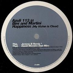 Bini and Martini - Happiness (My Vision Is Clear) (Jeremy B Mix / Morales Dub) - Azuli Records
