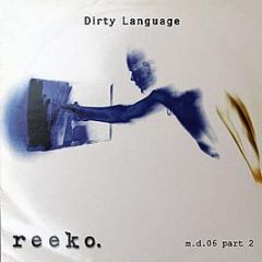 Reeko - Dirty Language Part 2 - Mental Disorder