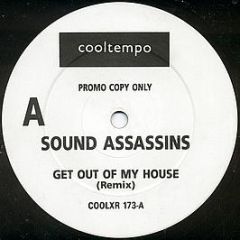 Sound Assassins - Get Out Of My House (Remix) - Cooltempo