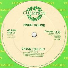 Hard House - Check This Out / 11.55 - Champion