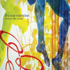 Frankie Valentine Presents - Below The Radar - Sunshine