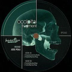 Jose Pouj - Occipital Fragment - Injected Poison Records