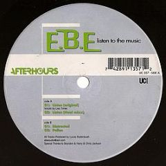 E.B.E. - Listen To The Music - Underground Construction