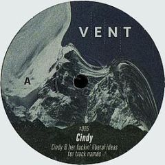 Cindy - Cindy & Her Fuckin' Liberal Ideas For Track Names - Vent