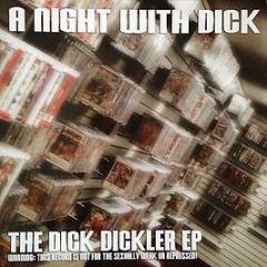 a Night With Dick - The Di*k Dickler EP - Max Trax