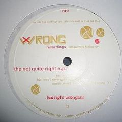 Two Right Wrongans - The Not Quite Right EP - Wrong