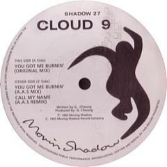 Cloud 9 - You Got Me Burnin - Moving Shadow