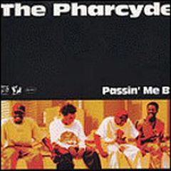 The Pharcyde - Passin' Me By - Delicious Vinyl