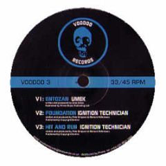 Umek / Ignition Technician - Entozan / Foundation (Voodoo 3) - Voodoo