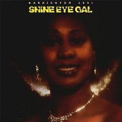 Barrington Levy - Shine Eye Gal - Burning Vibrations