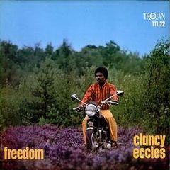 Clancy Eccles - Freedom - Trojan Records
